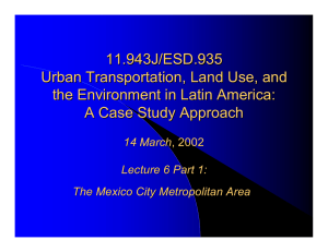 11.943J/ESD.935 Urban Transportation, Land Use, and the Environment in Latin America: