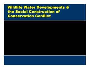 Wildlife Water Developments &amp; the Social Construction of Conservation Conflict