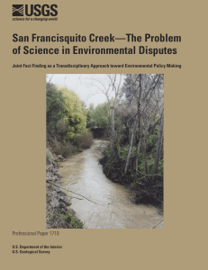 � �� � San Francisquito Creek—The Problem of Science in Environmental Disputes