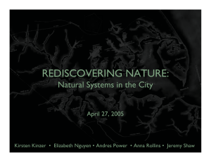 REDISCOVERING NATURE: Natural Systems in the City April 27, 2005 •