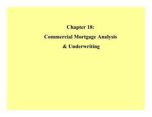 Chapter 18: Commercial Mortgage Analysis &amp; Underwriting