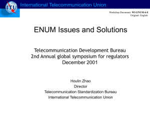 ENUM Issues and Solutions International Telecommunication Union Telecommunication Development Bureau