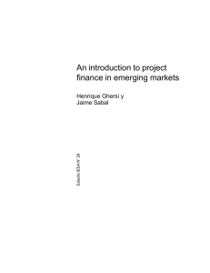 An introduction to project finance in emerging markets Henrique Ghersi y Jaime Sabal