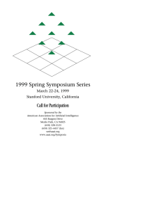 1999 Spring Symposium Series Call for Participation March 22-24, 1999 Stanford University, California