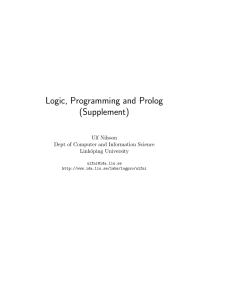 Logic, Programming and Prolog (Supplement) Ulf Nilsson Dept of Computer and Information Science