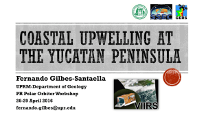 Fernando Gilbes-Santaella UPRM-Department of Geology PR Polar Orbiter Workshop 26-29 April 2016