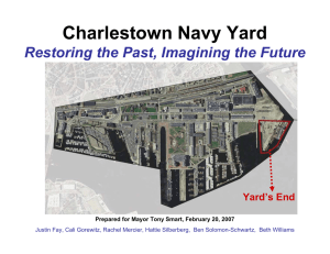 Charlestown Navy Yard Restoring the Past, Imagining the Future Yard’s End