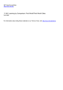 11.941 Learning by Comparison: First World/Third World Cities MIT OpenCourseWare Fall 2008