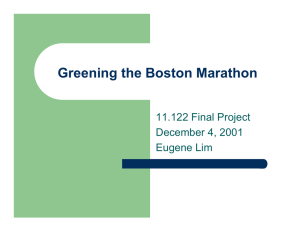 Greening the Boston Marathon 11.122 Final Project December 4, 2001 Eugene Lim