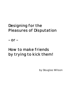 Designing for the Pleasures of Disputation  – or –