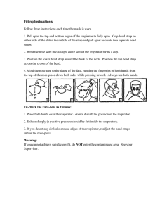 Follow these instructions each time the mask is worn. Fitting Instructions