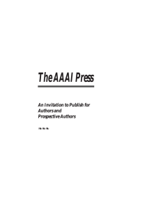 The AAAI Press An Invitation to Publish for Authors and Prospective Authors