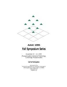 Fall Symposium Series AAAI 1995 Call for Participation November 10 – 12, 1995