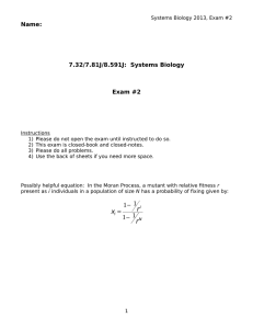 Name: 7.32/7.81J/8.591J:  Systems Biology Exam #2
