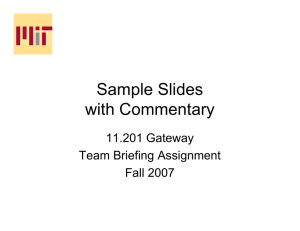 Sample Slides with Commentary 11.201 Gateway Team Briefing Assignment