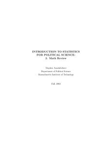 INTRODUCTION TO STATISTICS FOR POLITICAL SCIENCE: 2. Math Review Stephen Ansolabehere