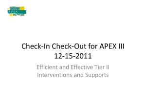 Check-In Check-Out for APEX III 12-15-2011 Efficient and Effective Tier II