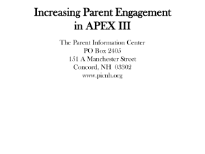 Increasing Parent Engagement in APEX III  The Parent Information Center