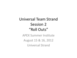 Universal Team Strand Session 2 “Roll Outs” APEX Summer Institute
