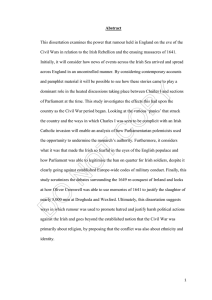 Abstract This dissertation examines the power that rumour held in England... Civil Wars in relation to the Irish Rebellion and the...