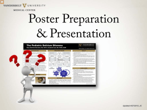 Poster Preparation &amp; Presentation Updated 4/27/2015, JC