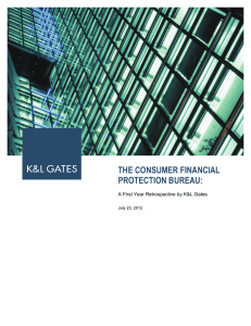 THE CONSUMER FINANCIAL PROTECTION BUREAU:  A First Year Retrospective by K&amp;L Gates