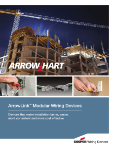 ArrowLink Modular Wiring Devices Devices that make installation faster, easier,