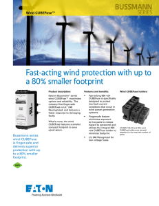 Fast-acting wind protection with up to a 80% smaller footprint BUSSMANN SERIES