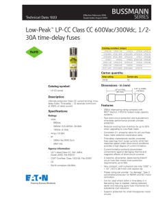 Low-Peak™ LP-CC Class CC 600Vac/300Vdc, 1⁄2- 30A time-delay fuses Technical Data 1023
