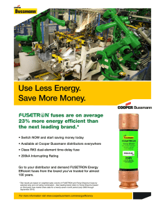 Use Less Energy. Save More Money. FUSETRON fuses are on average