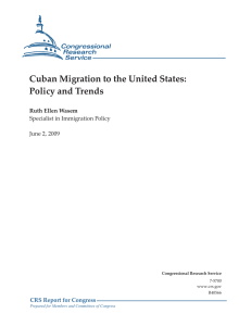 Cuban Migration to the United States: Policy and Trends Ruth Ellen Wasem