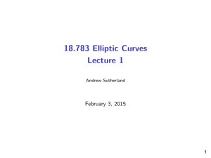 18.783 Elliptic Curves Lecture 1 February 3, 2015 1