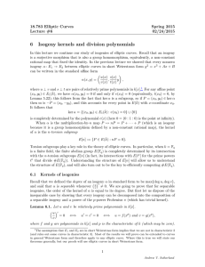 6 Isogeny kernels and division polynomials 18.783 Elliptic Curves Spring 2015
