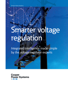 Smarter voltage regulation Integrated intelligence made simple by the voltage regulator experts