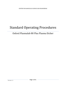 Standard	Operating	Procedures Oxford	Plasmalab	80	Plus	Plasma	Etcher CENTER	FOR	NANOSCALE SCIENCE	AND	ENGINEERING