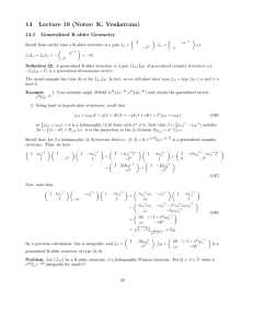 14  Lecture  19  (Notes:  K. ... 14.1  Generalized  K ahler  Geometry