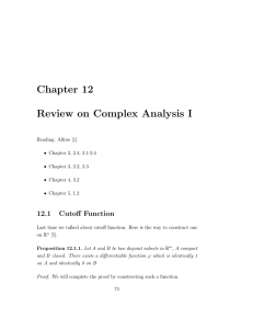 Chapter 12 Review on Complex Analysis I 12.1 Cutoff Function