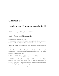 Chapter 13 Review on Complex Analysis II 13.1 Poles and Singularities