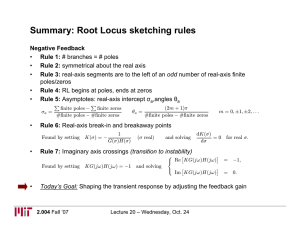 Summary: Root Locus sketching rules Negative Feedback Rule 1: Rule 2: