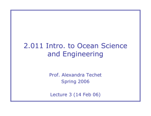 2.011 Intro. to Ocean Science and Engineering Prof. Alexandra Techet Spring 2006