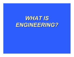 WHAT IS ENGINEERING?