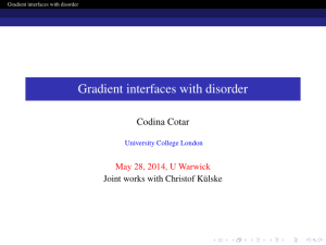 Gradient interfaces with disorder Codina Cotar May 28, 2014, U Warwick