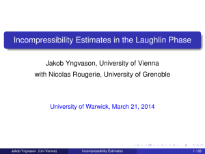 Incompressibility Estimates in the Laughlin Phase Jakob Yngvason, University of Vienna