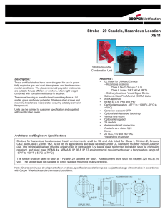 Strobe - 29 Candela, Hazardous Location XB11 Notification Features*: