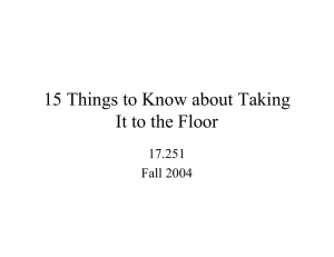 15 Things to Know about Taking It to the Floor 17.251 Fall 2004