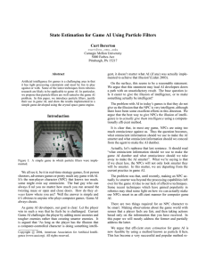 State Estimation for Game AI Using Particle Filters Curt Bererton