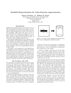 Manifold Representations for Value-Function Approximation Robert Glaubius and William D. Smart