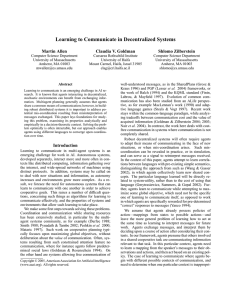 Learning to Communicate in Decentralized Systems Martin Allen Claudia V. Goldman Shlomo Zilberstein