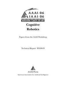 Cognitive Robotics AAAI Press Papers from the AAAI Workshop