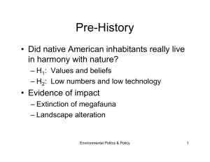 Pre-History • Did native American inhabitants really live in harmony with nature?